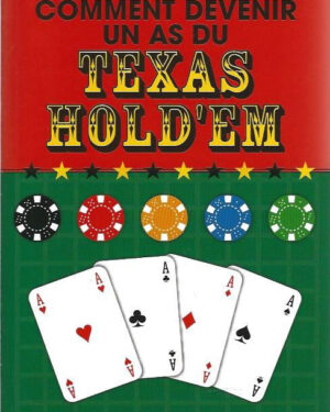 Comment devenir un as du Texas Hold'Em