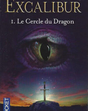 Excalibur, tome 1 : Le cercle du Dragon