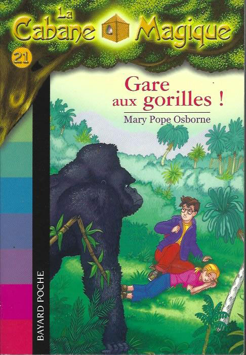 La Cabane Magique, tome 21 : Gare aux gorilles !