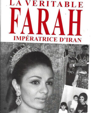 La véritable Farah, Impératrice d'Iran
