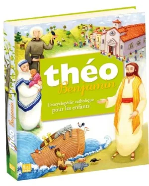 Théo Benjamin - L'encyclopédie Catholique Pour Les Enfants