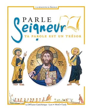 Parle Seigneur - Ta Parole Est Un Trésor