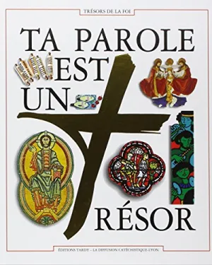Ta parole est un trésor