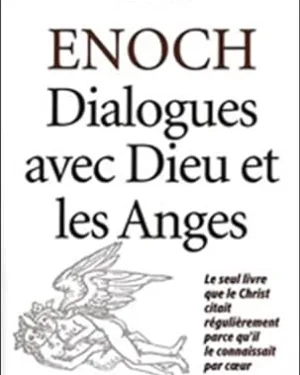 Enoch : Dialogues avec Dieu et les Anges