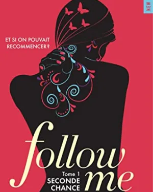 Follow me, tome 1 : Seconde chance