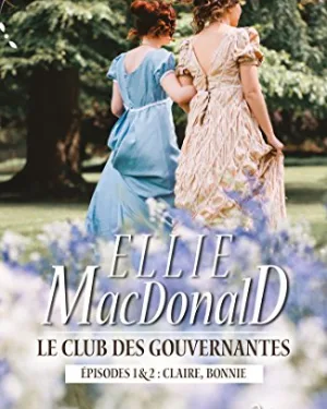 Le club des gouvernantes - Intégrale, tome 1 : Claire, Bonnie