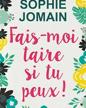 Fais-moi taire si tu peux !